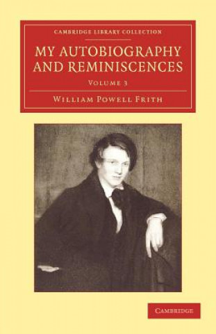 Könyv My Autobiography and Reminiscences William Powell Frith
