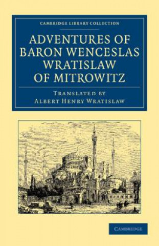 Książka Adventures of Baron Wenceslas Wratislaw of Mitrowitz Wenceslas Wratislaw