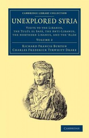 Carte Unexplored Syria Richard Francis BurtonCharles Frederick Tyrwhitt Drake