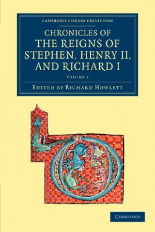 Kniha Chronicles of the Reigns of Stephen, Henry II, and Richard I Richard Howlett