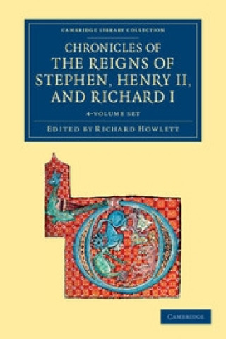Carte Chronicles of the Reigns of Stephen, Henry II, and Richard I 4 Volume Set Richard Howlett