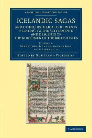 Carte Icelandic Sagas and Other Historical Documents Relating to the Settlements and Descents of the Northmen of the British Isles Gudbrand Vigfusson