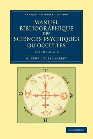 Libro Manuel bibliographique des sciences psychiques ou occultes Albert Louis Caillet