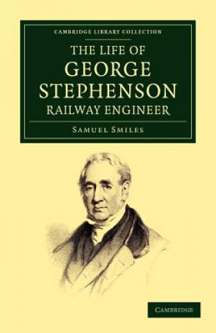 Carte Life of George Stephenson, Railway Engineer Samuel Smiles