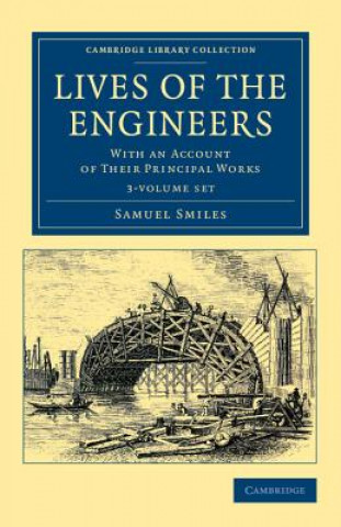 Könyv Lives of the Engineers 3 Volume Set Samuel Smiles