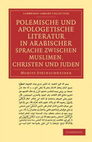 Kniha Polemische und Apologetische Literatur in Arabischer Sprache zwischen Muslimen, Christen und Juden Moritz Steinschneider