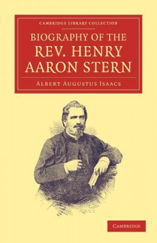 Kniha Biography of the Rev. Henry Aaron Stern, D.D. Albert Augustus Isaacs