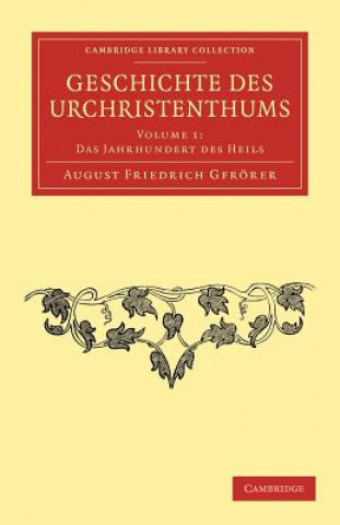 Kniha Geschichte des Urchristenthums August Friedrich Gfrörer