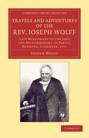 Carte Travels and Adventures of the Rev. Joseph Wolff, D.D., LL.D. Joseph Wolff