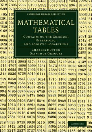 Könyv Mathematical Tables Charles HuttonOlinthus Gregory