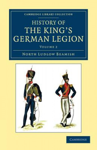 Kniha History of the King's German Legion North Ludlow Beamish