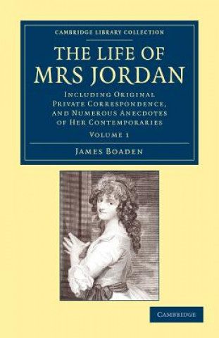 Carte Life of Mrs Jordan James Boaden