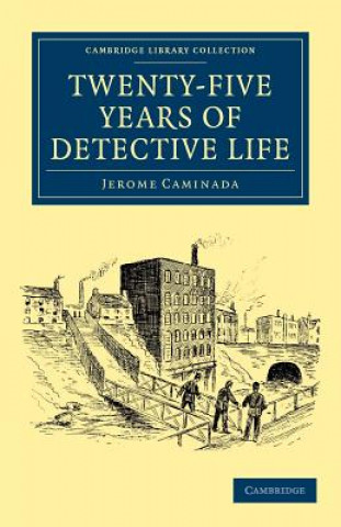 Carte Twenty-Five Years of Detective Life Jerome Caminada