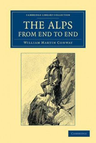 Carte Alps from End to End William Martin Conway