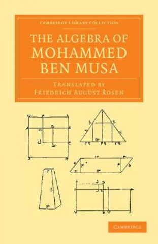 Kniha Algebra of Mohammed ben Musa Mohammed ben MusaFriedrich August Rosen