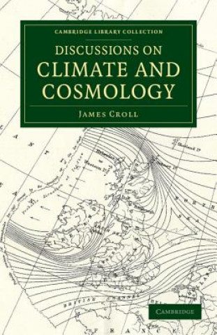 Book Discussions on Climate and Cosmology James Croll