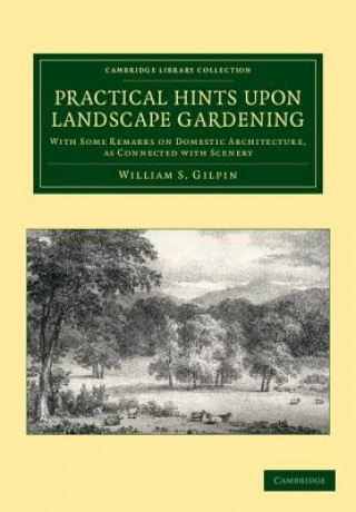 Kniha Practical Hints upon Landscape Gardening William S. Gilpin