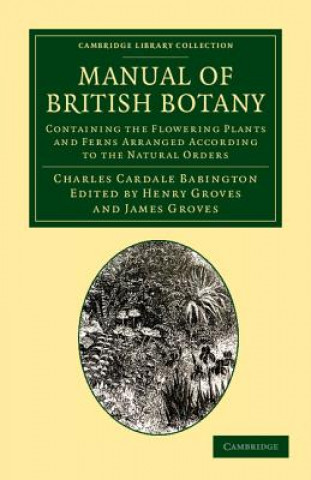 Książka Manual of British Botany Charles Cardale BabingtonHenry GroveJames Grove