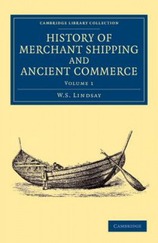 Carte History of Merchant Shipping and Ancient Commerce W. S. Lindsay