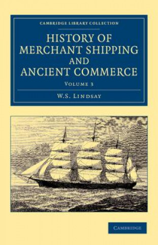 Carte History of Merchant Shipping and Ancient Commerce W. S. Lindsay