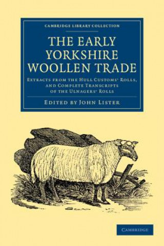 Könyv Early Yorkshire Woollen Trade John Lister