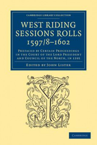 Buch West Riding Sessions Rolls, 1597/8-1602 John Lister