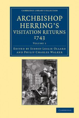 Könyv Archbishop Herring's Visitation Returns, 1743 Sidney Leslie OllardPhilip Charles Walker