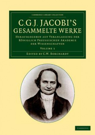 Kniha C. G. J. Jacobi's Gesammelte Werke Carl Gustav Jacob JacobiC. W. Borchardt