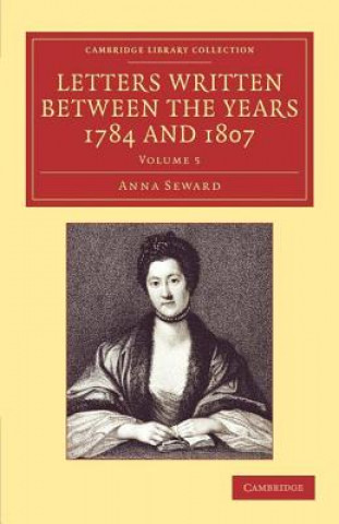 Knjiga Letters Written between the Years 1784 and 1807 Anna Seward