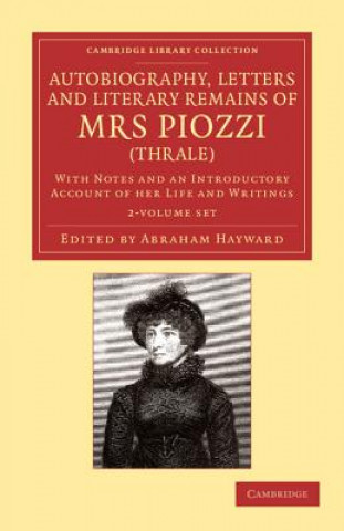Kniha Autobiography, Letters and Literary Remains of Mrs Piozzi (Thrale) 2 Volume Set Hester Lynch PiozziAbraham Hayward