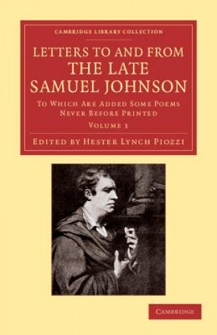 Книга Letters to and from the Late Samuel Johnson, LL.D. Samuel JohnsonHester Lynch Piozzi