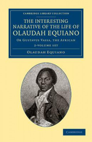 Carte Interesting Narrative of the Life of Olaudah Equiano 2 Volume Set Olaudah Equiano