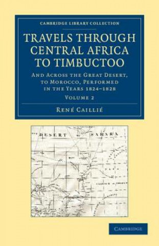 Kniha Travels through Central Africa to Timbuctoo René Caillié