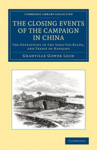 Carte Closing Events of the Campaign in China Granville Gower Loch