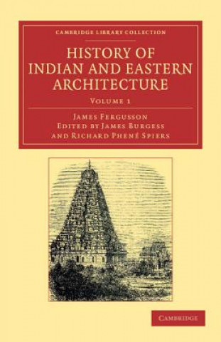 Kniha History of Indian and Eastern Architecture James Fergusson