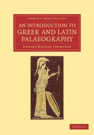Könyv Introduction to Greek and Latin Palaeography Edward Maunde Thompson