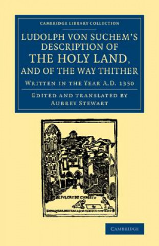 Kniha Ludolph von Suchem's Description of the Holy Land, and of the Way Thither Ludolf von SuchemAubrey Stewart