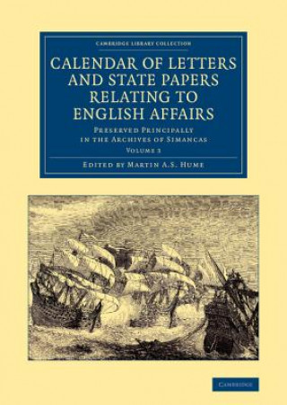 Kniha Calendar of Letters and State Papers Relating to English Affairs: Volume 3 Martin A. S. Hume