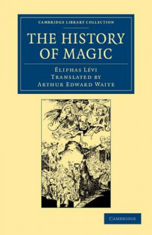 Carte History of Magic Éliphas LéviArthur Edward Waite