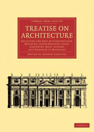 Könyv Treatise on Architecture Arthur Ashpitel