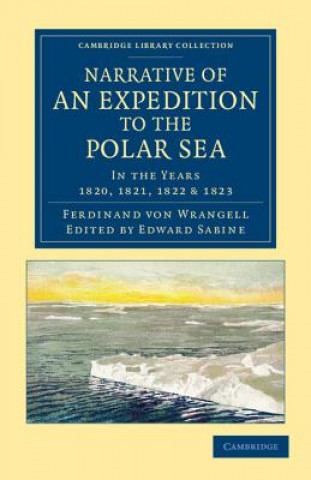 Kniha Narrative of an Expedition to the Polar Sea Ferdinand Petrovich von WrangellEdward Sabine