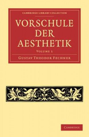 Könyv Vorschule der Aesthetik Gustav Theodor Fechner