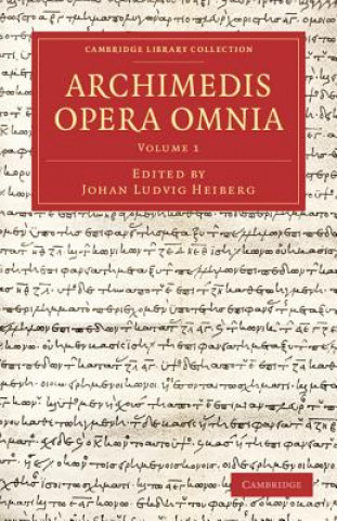 Könyv Archimedis Opera Omnia: Volume 1 ArchimedesJohan Ludvig Heiberg