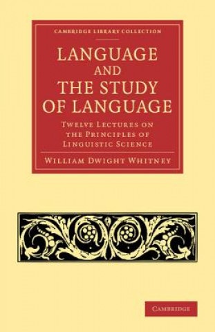 Carte Language and the Study of Language William Dwight Whitney