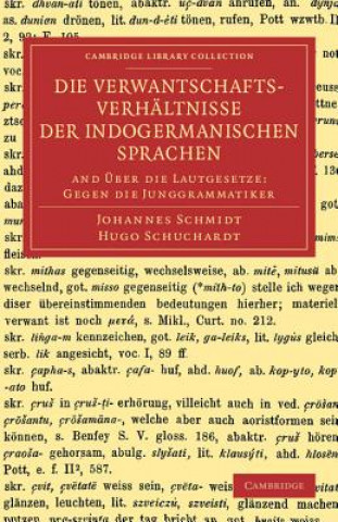 Book Die Verwantschaftsverhaltnisse der indogermanischen Sprachen Johannes SchmidtHugo Schuchardt
