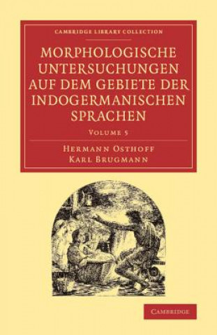 Carte Morphologische Untersuchungen auf dem Gebiete der indogermanischen Sprachen Hermann OsthoffKarl Brugmann