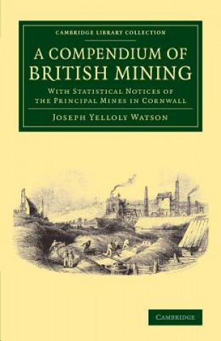 Carte Compendium of British Mining Joseph Yelloly Watson