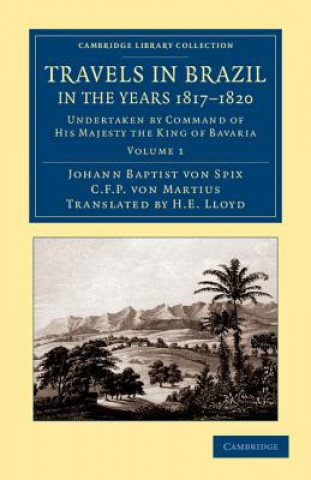 Kniha Travels in Brazil, in the Years 1817-1820 Johann Baptist von SpixC. F. P. von MartiusH. E. Lloyd