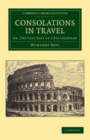 Carte Consolations in Travel Humphry DavyJohn Davy