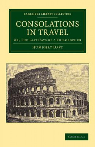 Buch Consolations in Travel Humphry DavyJohn Davy